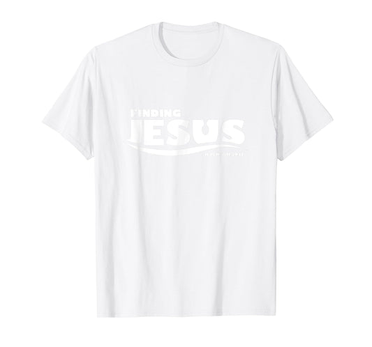 Finding Jesus Christ Funny Christian T Shirt Gift