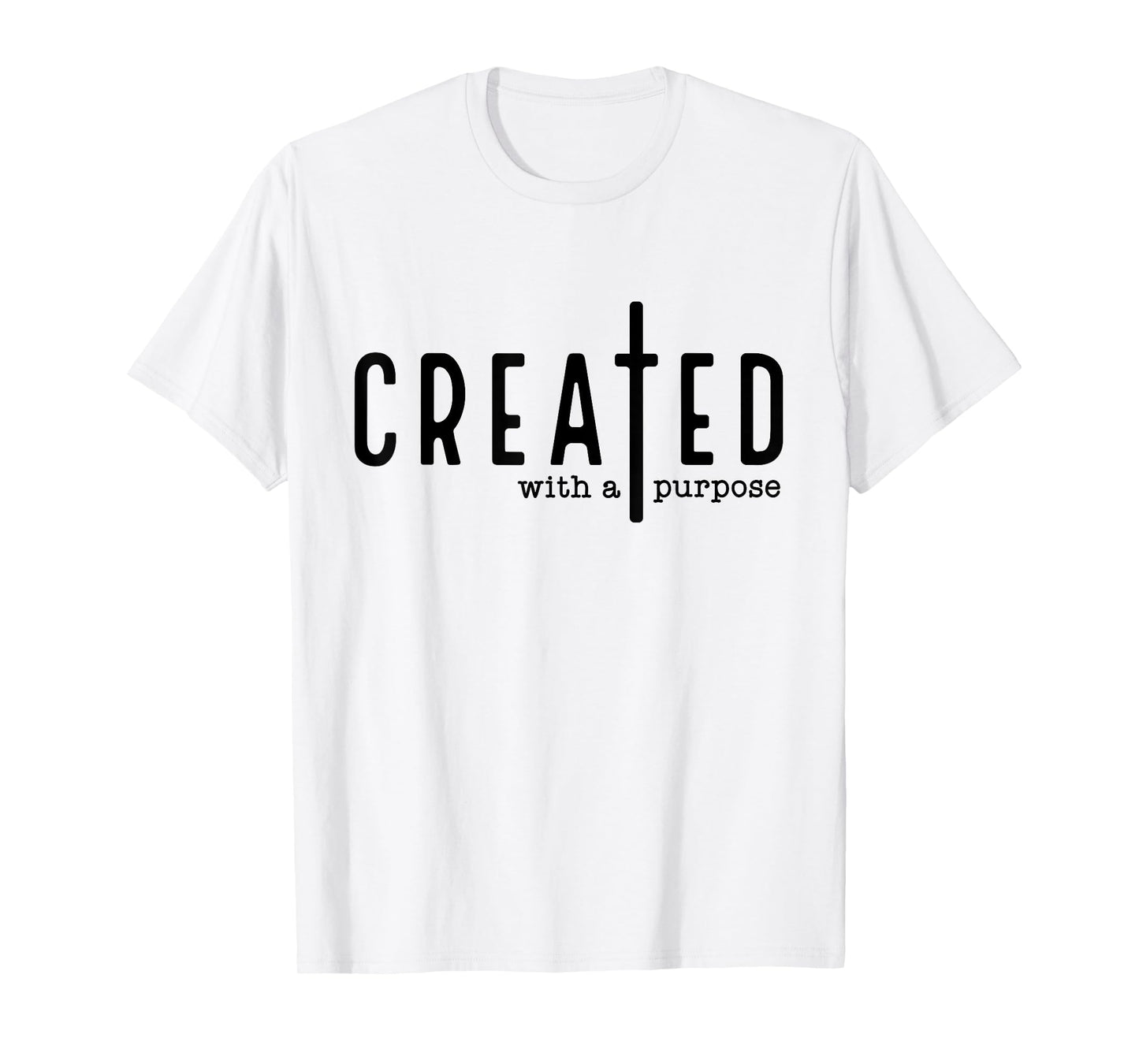 Created with a Purpose Jesus God Christian Faith Easter Day T-Shirt
