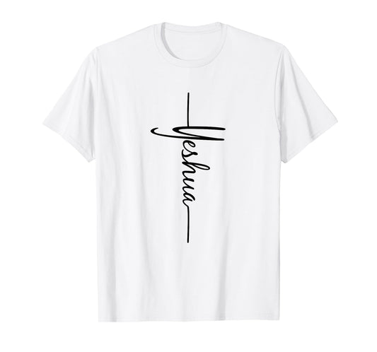Christian Faith Cross Script - Yeshua For Men For Women T-Shirt