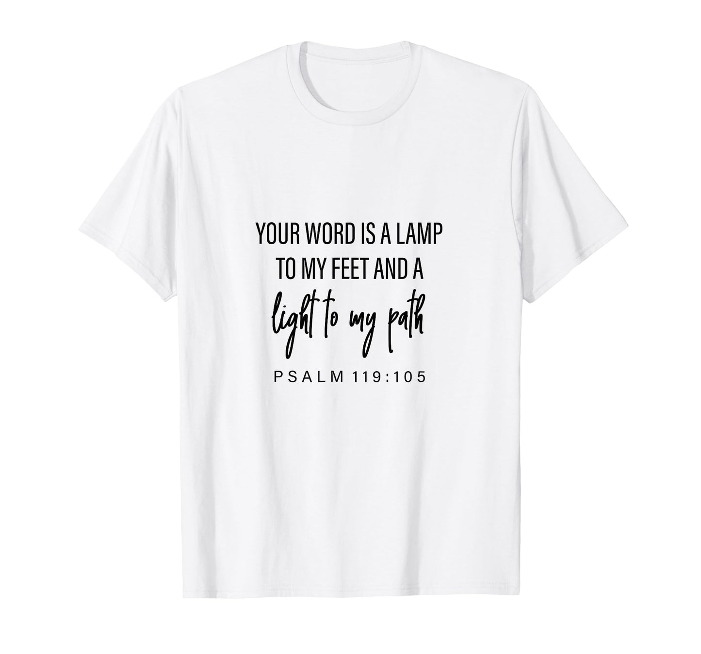 Psalm 119:105, Bible Verse, Gift For Women & Men, Christian T-Shirt