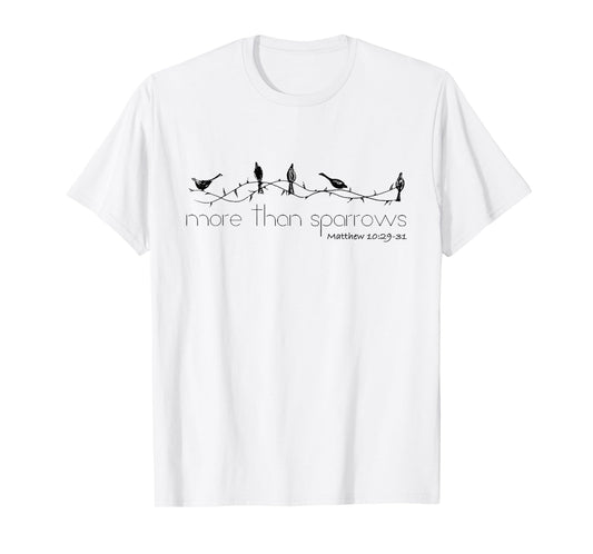 Christian Graphic Tee More than Sparrows