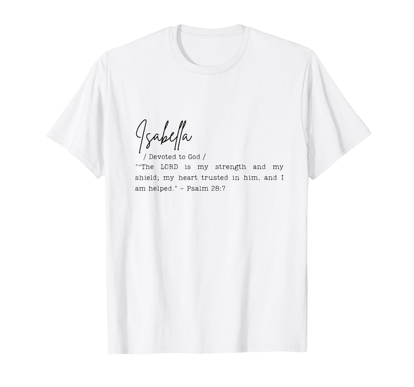 Isabella Name Meaning Bible Verse Art Devoted To God Gift T-Shirt