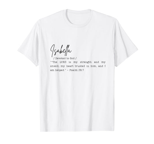 Isabella Name Meaning Bible Verse Art Devoted To God Gift T-Shirt