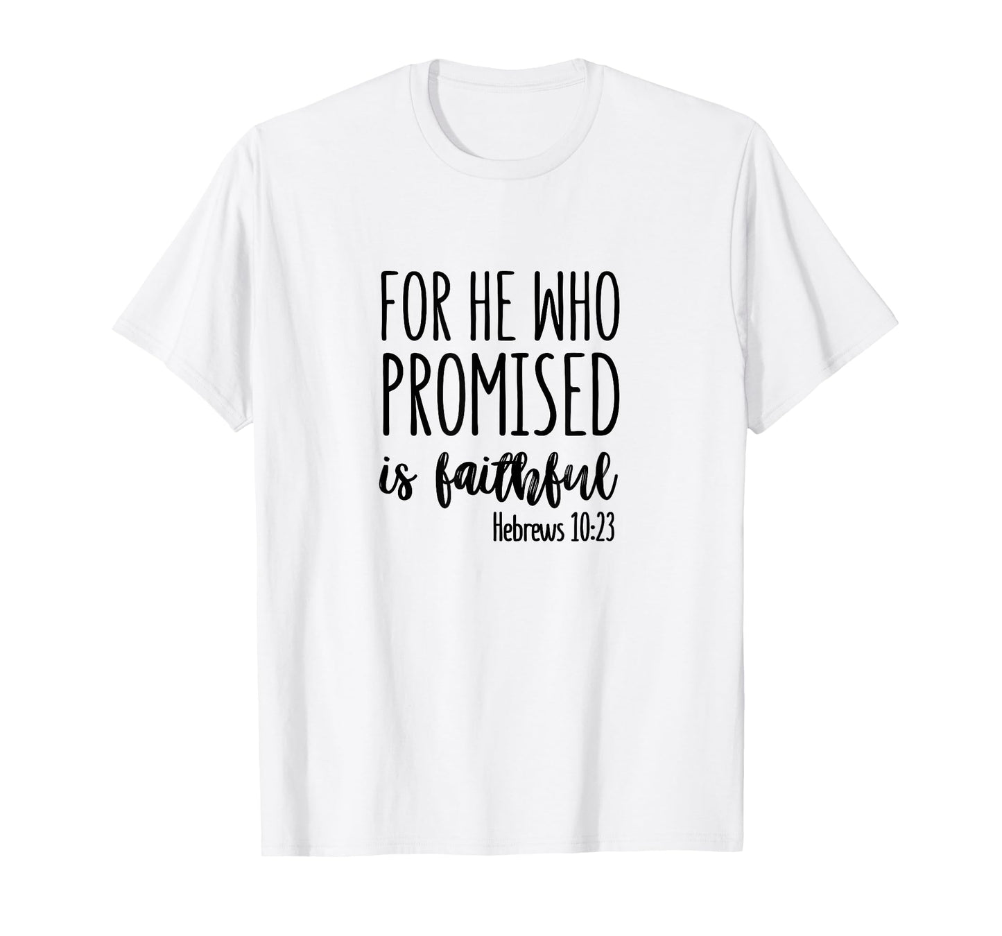 Hebrews 10:23 - Gift For Women & Men, Christian T-Shirt