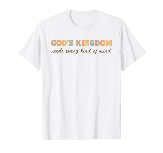 God’s Kingdom Every Kind of Mind Neurodivergent Support T-Shirt