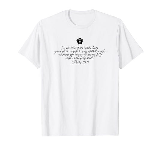 PRO-LIFE Psalm 139 T-Shirt. Anti-abortion Christian Tee T-Shirt