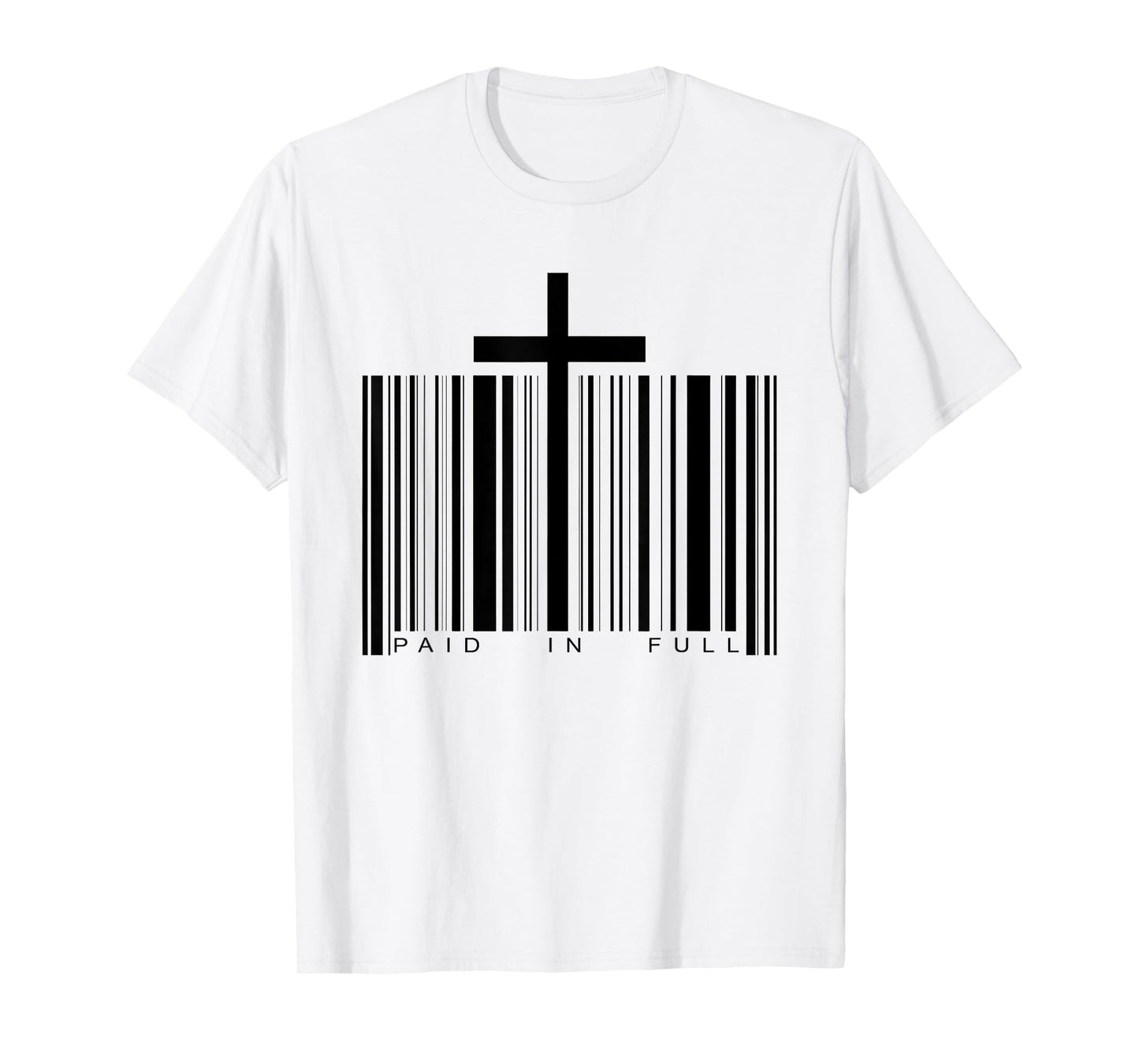 Paid in Full Cross Barcode Jesus Christian Faith Religious T-Shirt