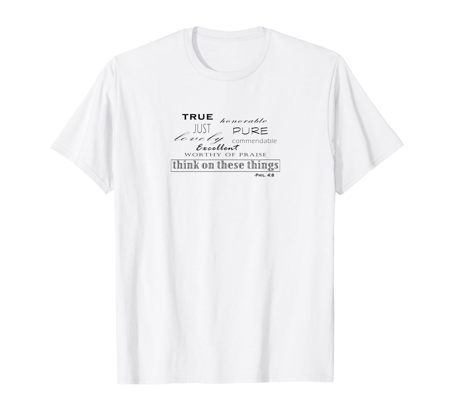 Think on These Things (Phil. 4:8) Christian T-Shirt