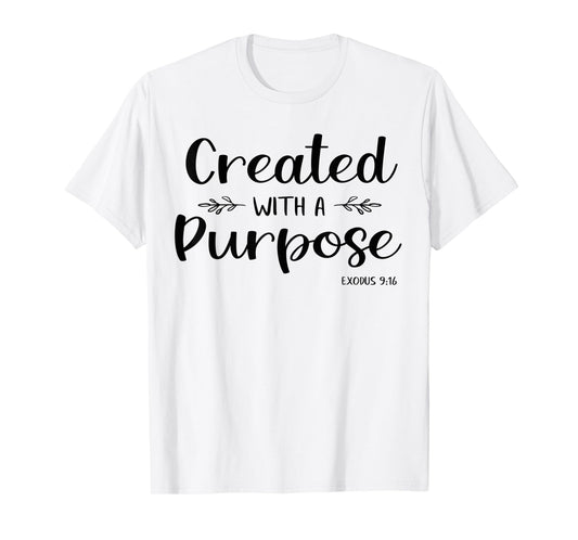 Created With A Purpose Exodus Bible Verse Shirt Christian T-Shirt