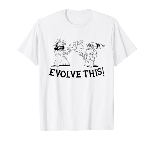 Evolve This - Jesus and Darwin T-Shirt