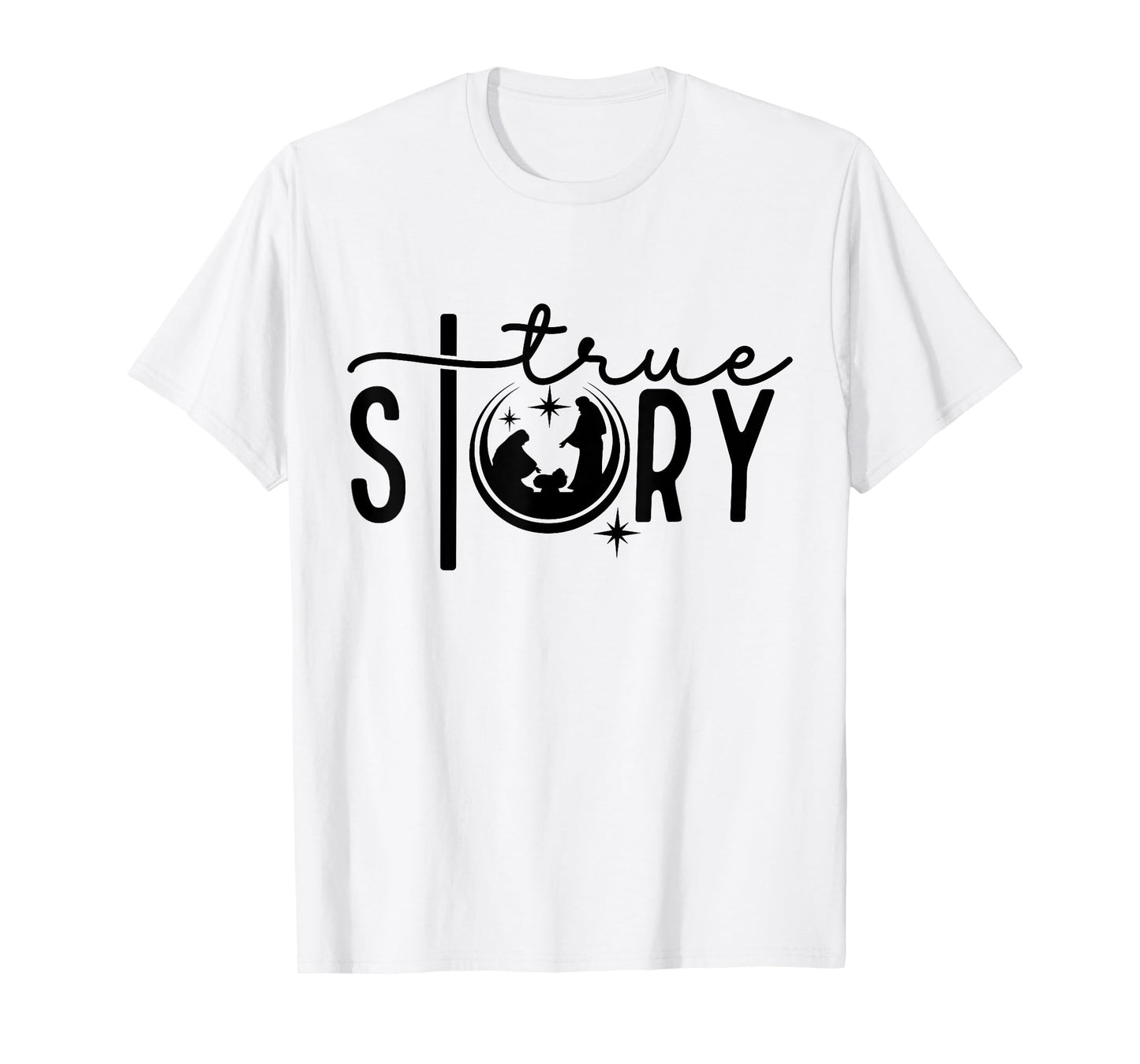 True Story Nativity Christmas Jesus Faith Based Christmas T-Shirt