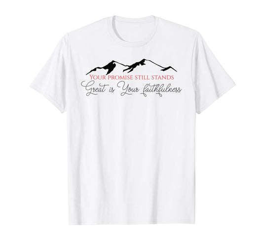 Great is Your Faithfulness! T-Shirt