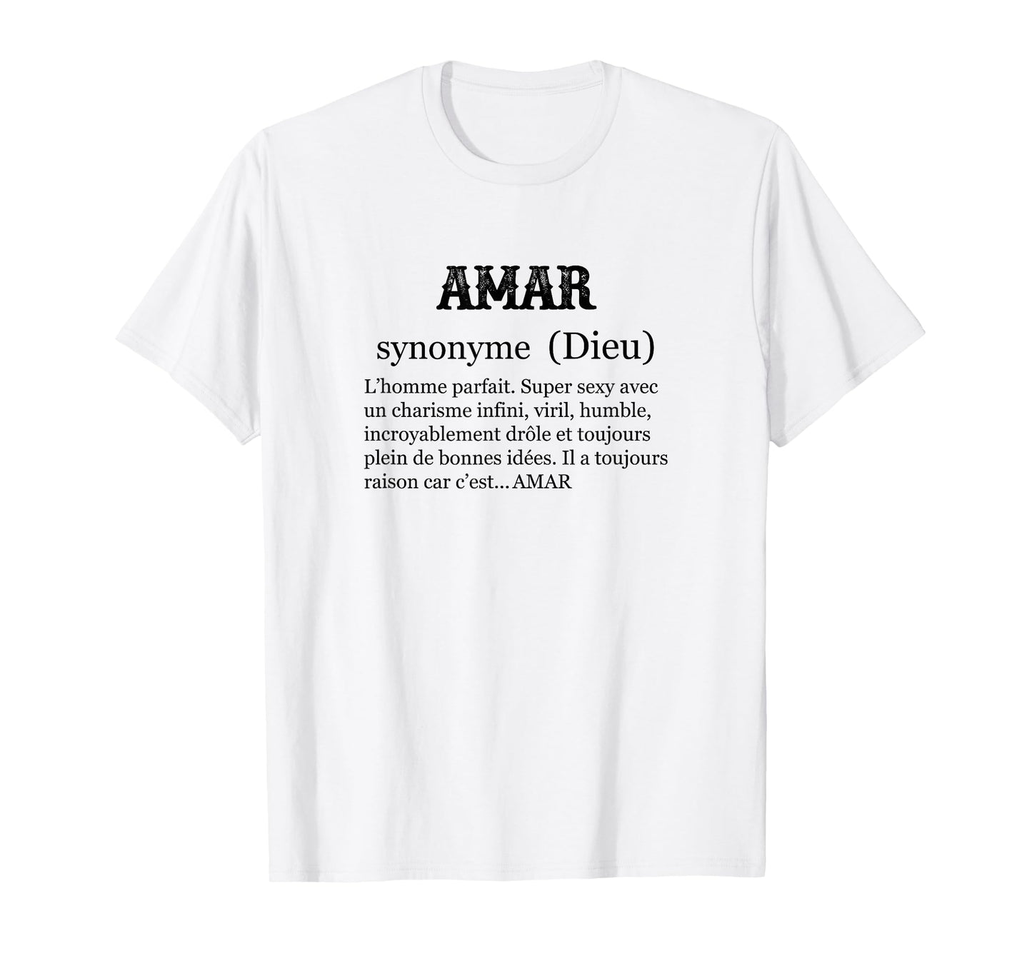 AMAR - First Name Definition | Synonym God - Funny Humor T-Shirt