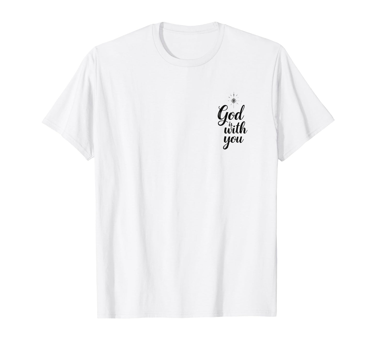 with a Message God is with You and a Long Journey T-Shirt