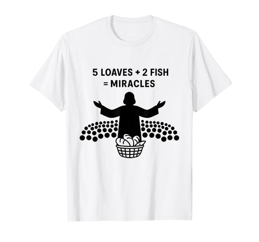 The 5000 Christian Bible Verses 2 Fishes 5 Breads Jesus Feed T-Shirt