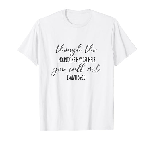 Isaiah 54:10 - Gift For Women & Men, Christian T-Shirt