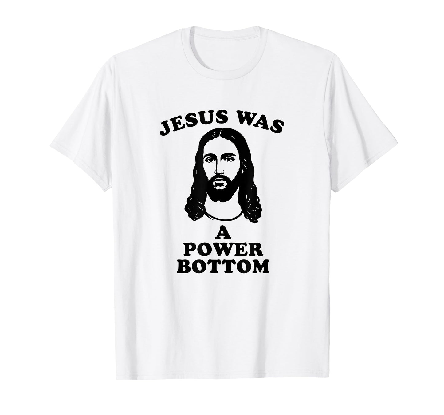 Jesus Was a Power Bottom Funny Pride Christmas Gag Gift T-Shirt
