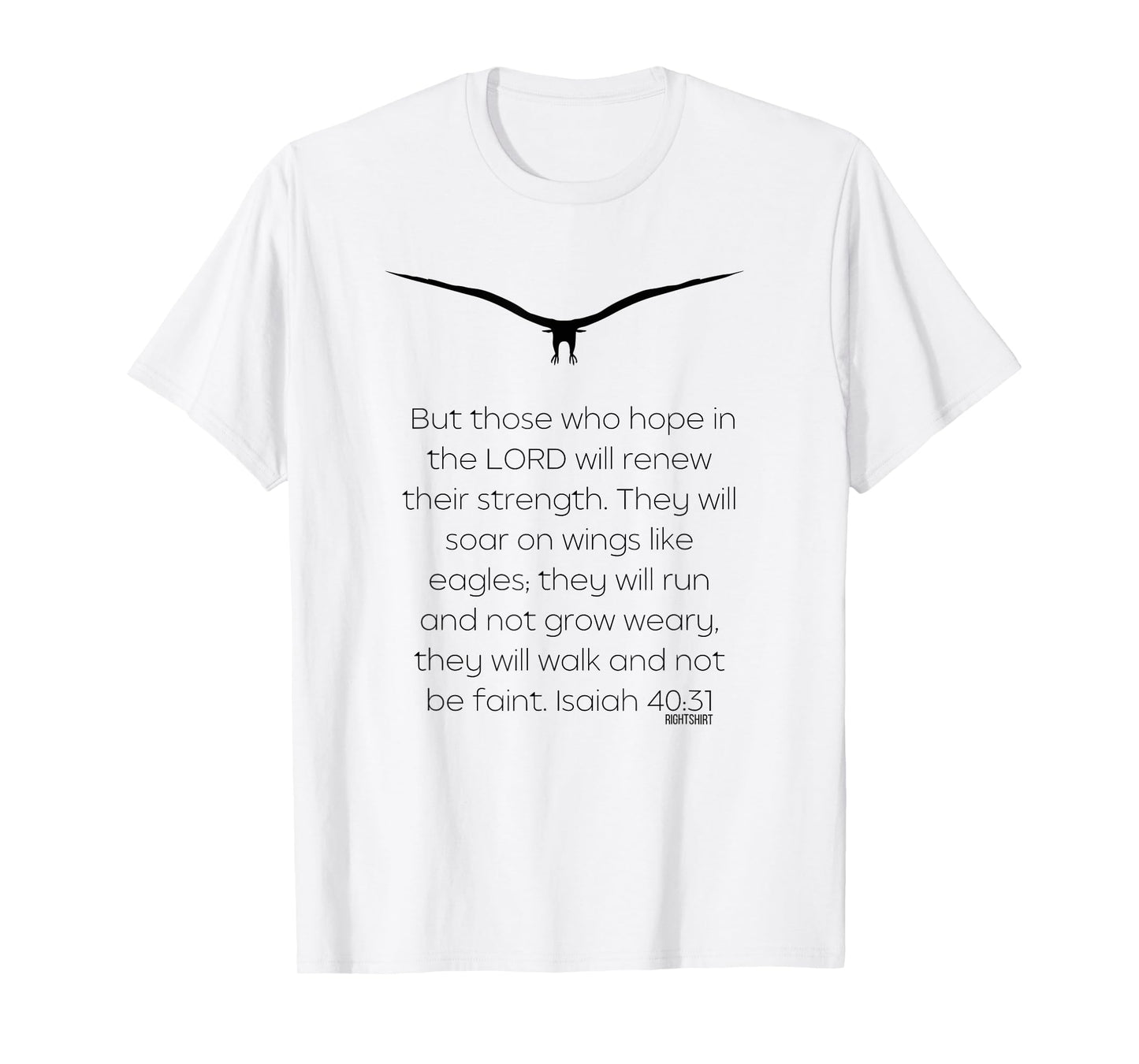 But Those Who HOPE In The LORD Will Renew Their Strength T-Shirt