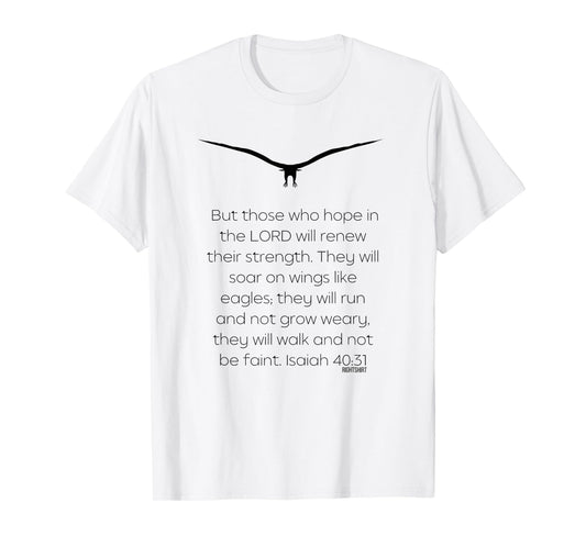 But Those Who HOPE In The LORD Will Renew Their Strength T-Shirt