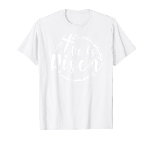Christian Easter Day He is Risen T-Shirt