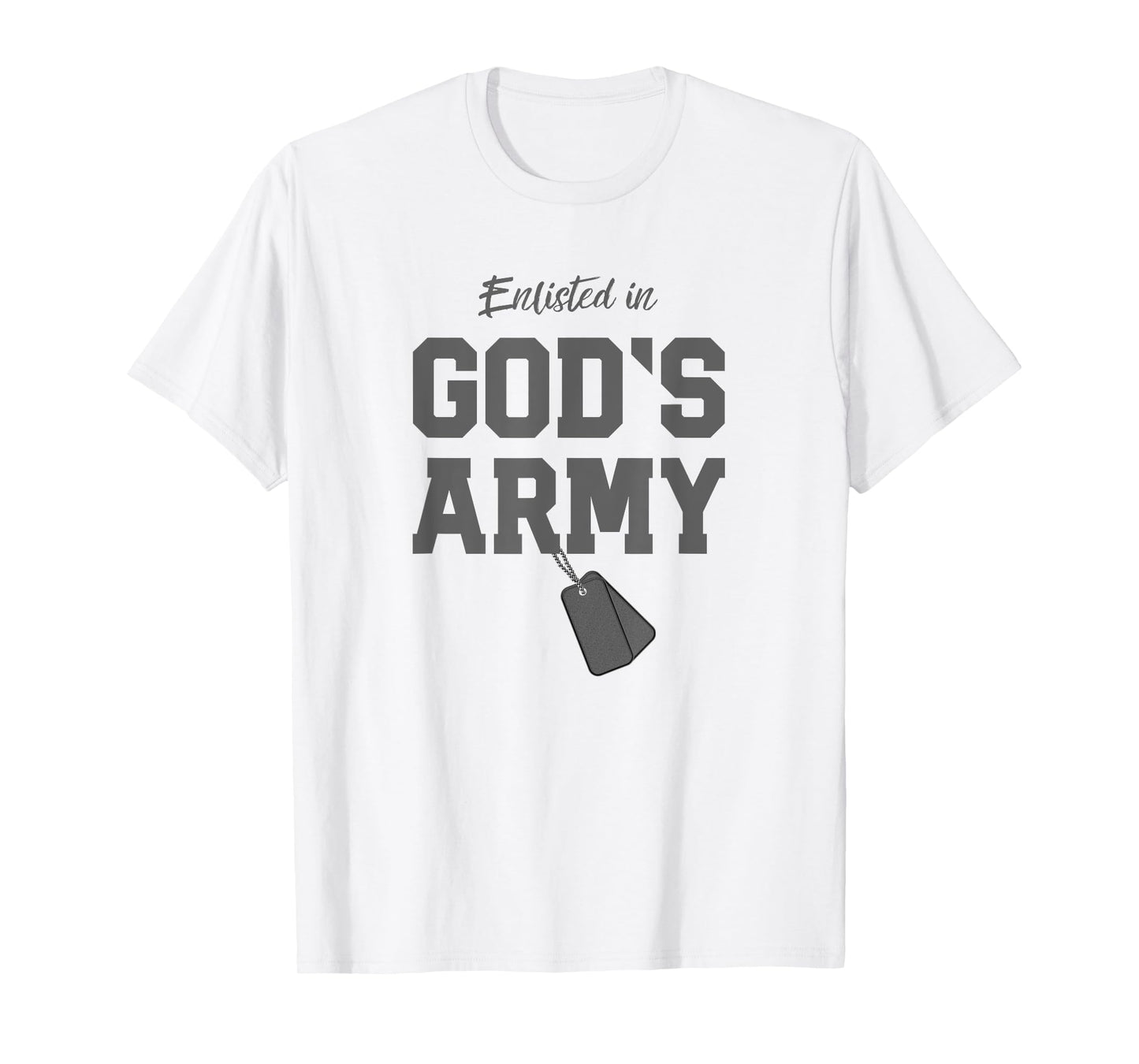 Christian Gift Religious Quote Enlisted in God's Army T-Shirt