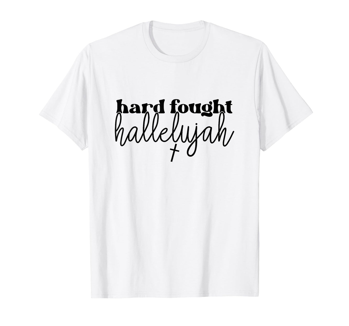 Hard Fought Hallelujah Retro Christian Bible Verse Her Women T-Shirt