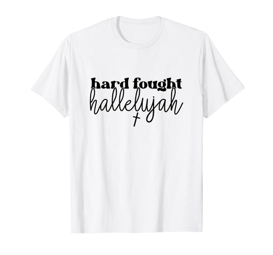 Hard Fought Hallelujah Retro Christian Bible Verse Her Women T-Shirt