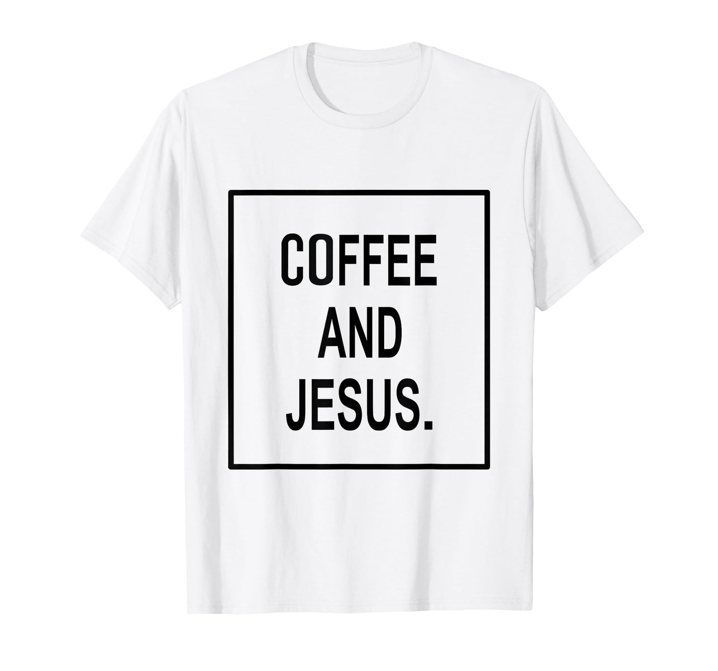 Coffee And Jesus T-shirt | Caffeine Tee T-Shirt