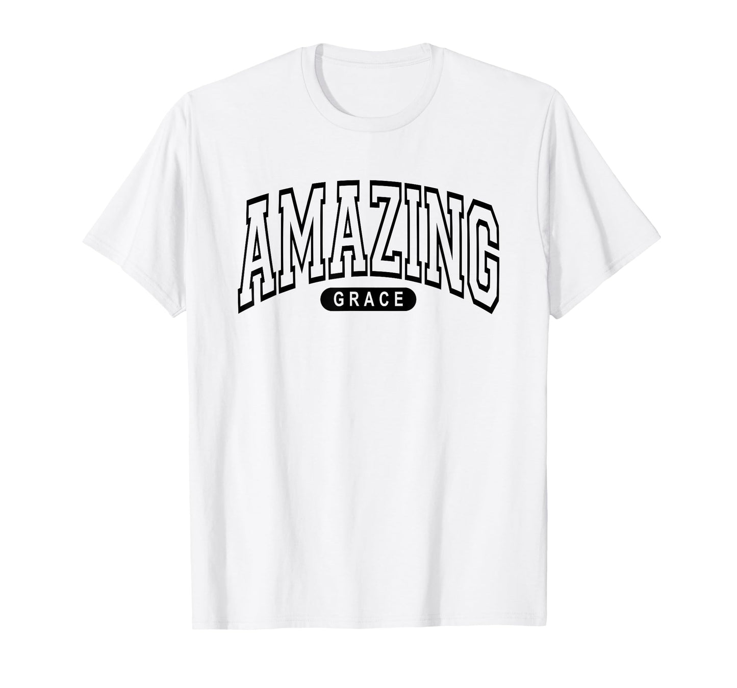 Amazing Grace - Christian Life, Arched College Varsity Style T-Shirt