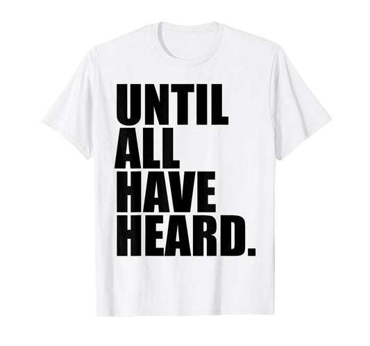 Until All Have Heard Christian Duty Jesus Christ God Lover T-Shirt