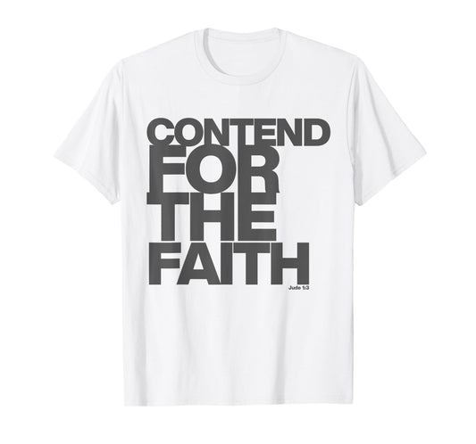 Christian Contend for The Faith T-Shirt Tee Church of Christ T-Shirt