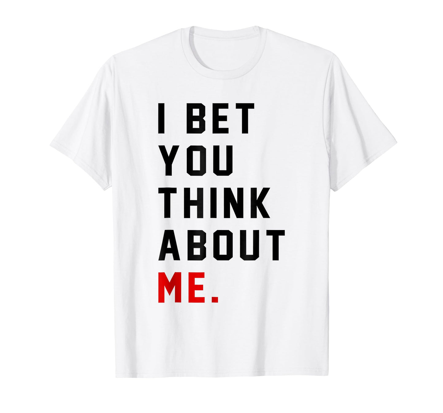 Retro I Bet You Think About Me Meaning I Knew U Were Trouble T-Shirt