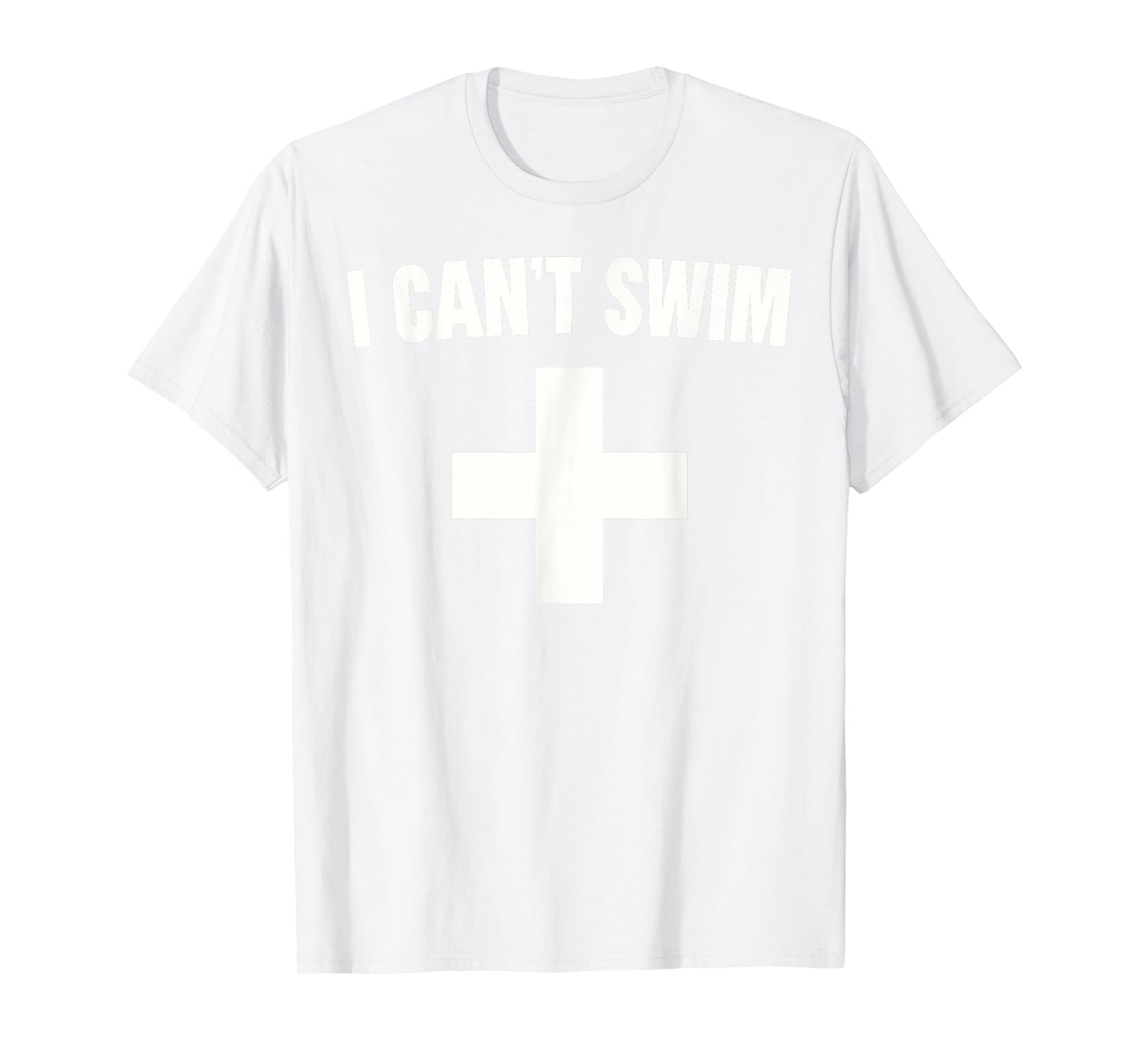 Summer Humor Funny Pool Lifeguard Tee I Can't Swim T-Shirt