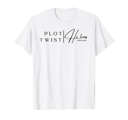 Plot Twist He Lives Trendy Christian Easter T-Shirt