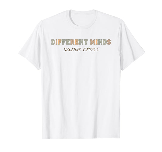 Different Minds Same Cross Christian Neurodivergent T-Shirt