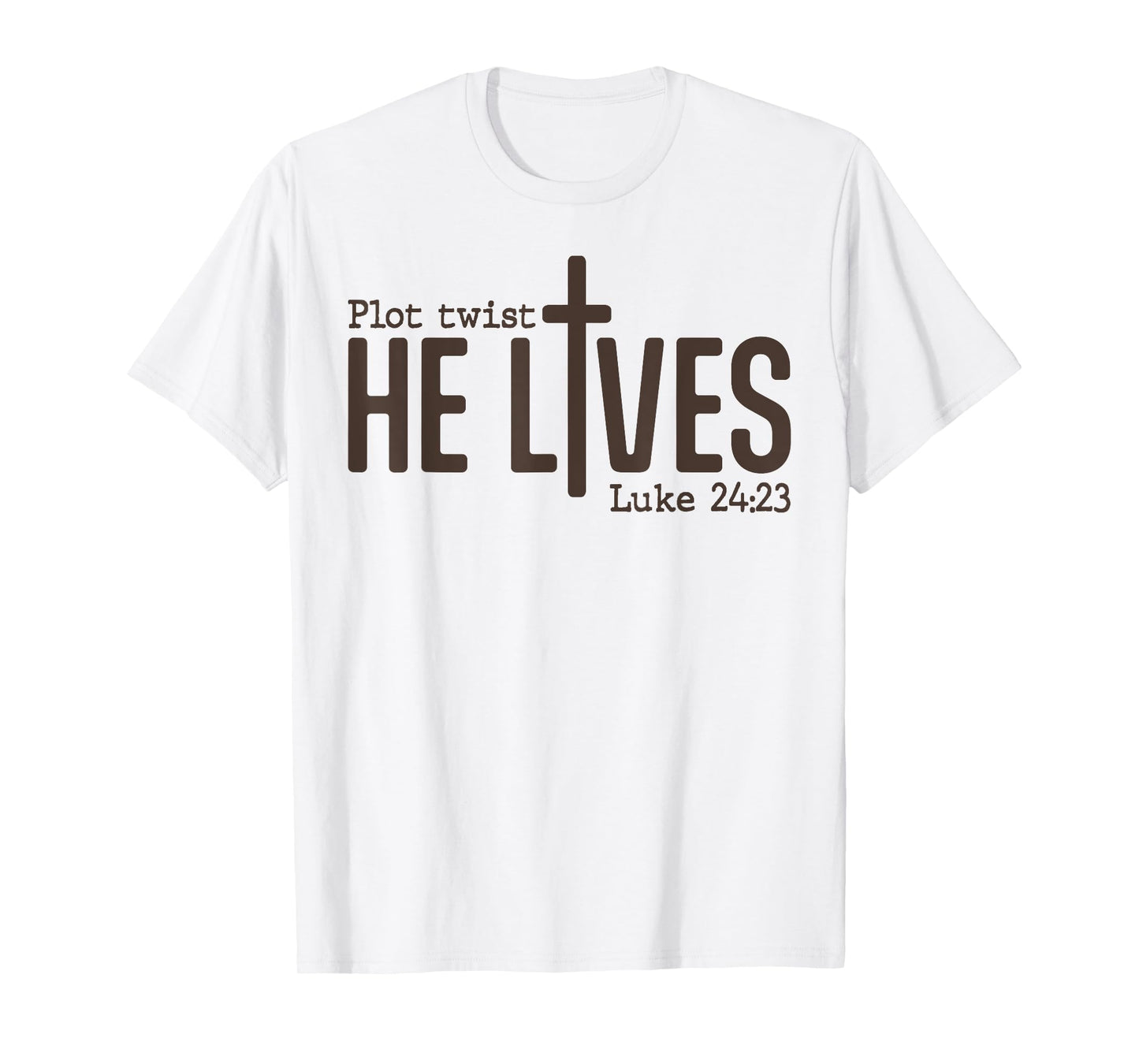 Plot Twist He Lives Luke Funny Bible Christian T-Shirt