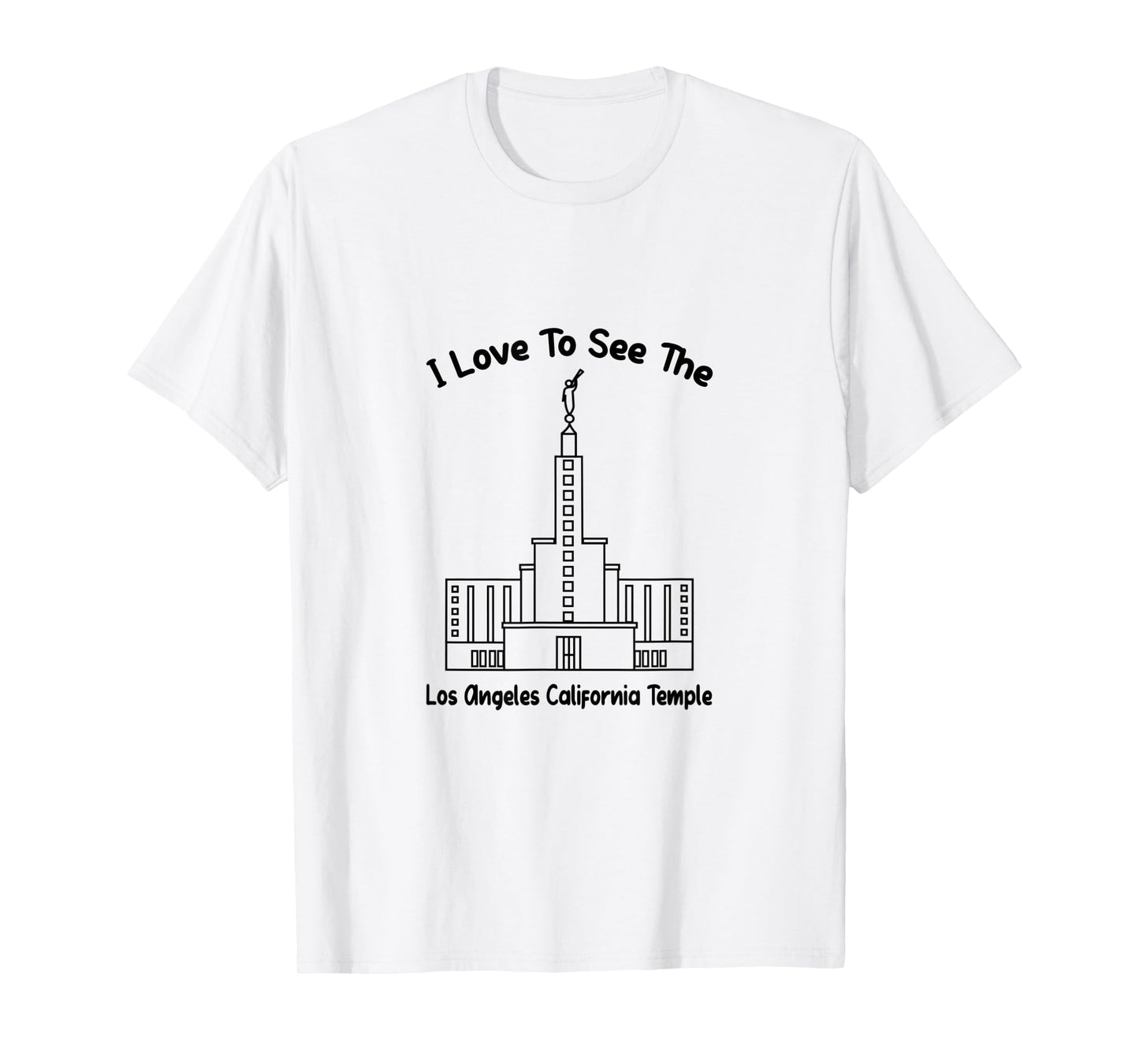 Los Angeles CA Temple, I love to see my temple, primary T-Shirt