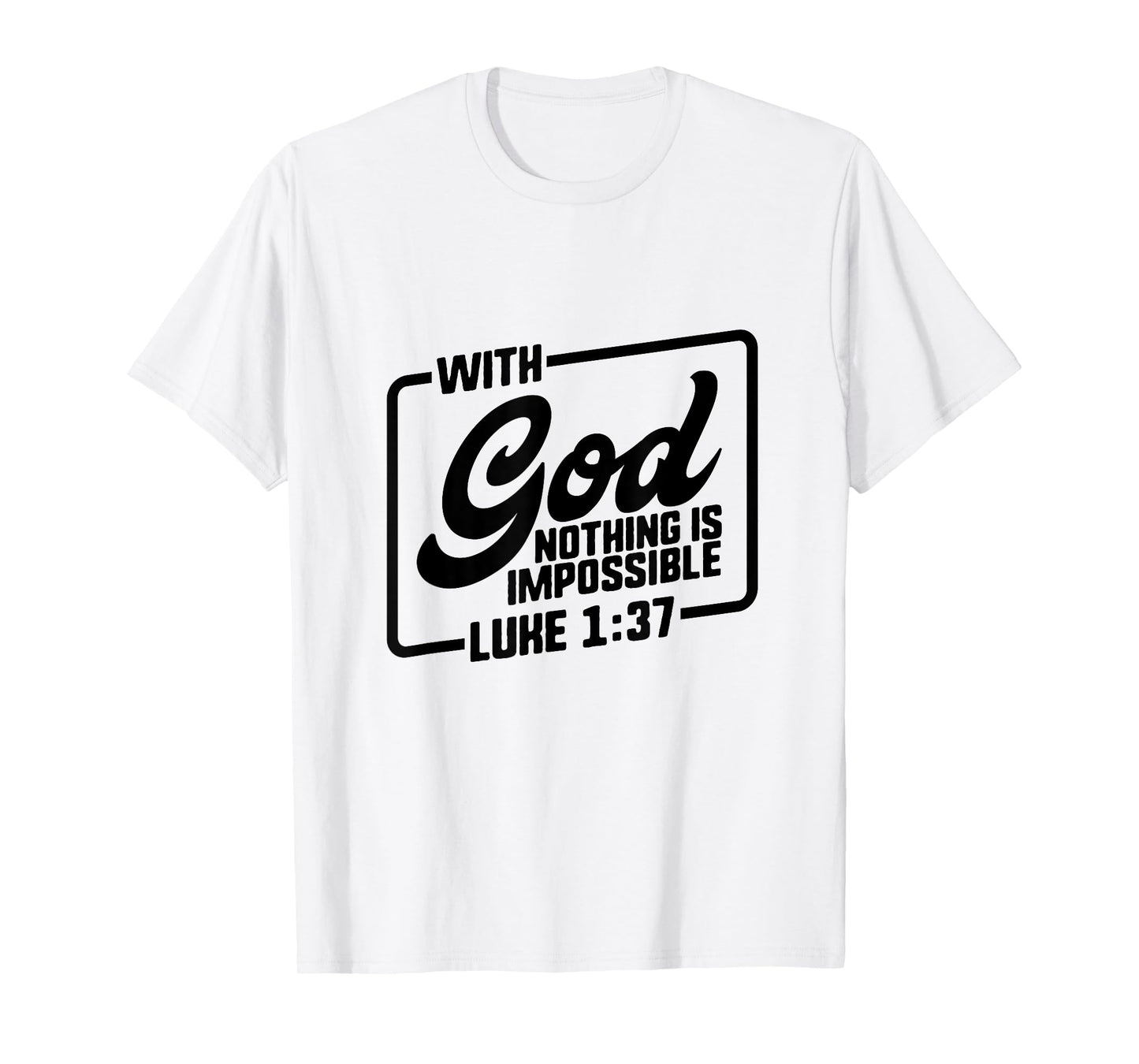Bible Verse Shirts Christian Quote Luke 1:37 Gift God Jesus
