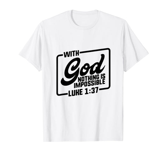 Bible Verse Shirts Christian Quote Luke 1:37 Gift God Jesus