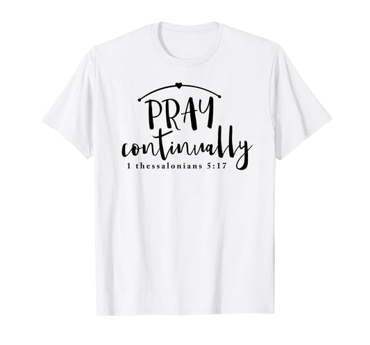 Pray Continually T-Shirt