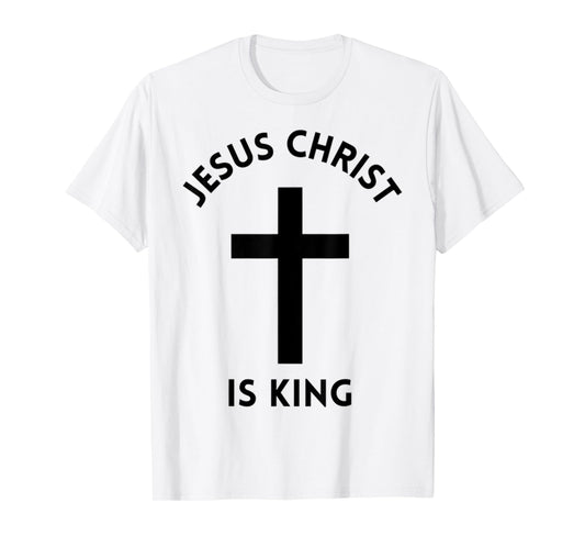 Jesus Christ Is King Cross Christian Christ Lord And Savior T-Shirt