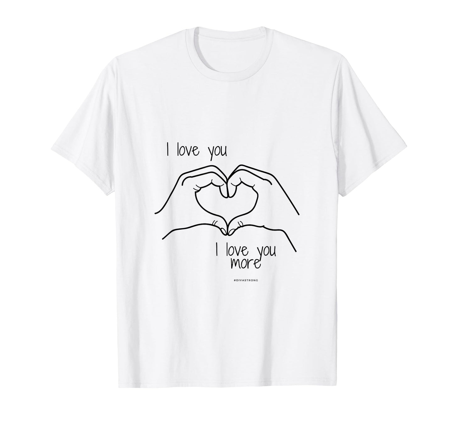 I love you more T-Shirt