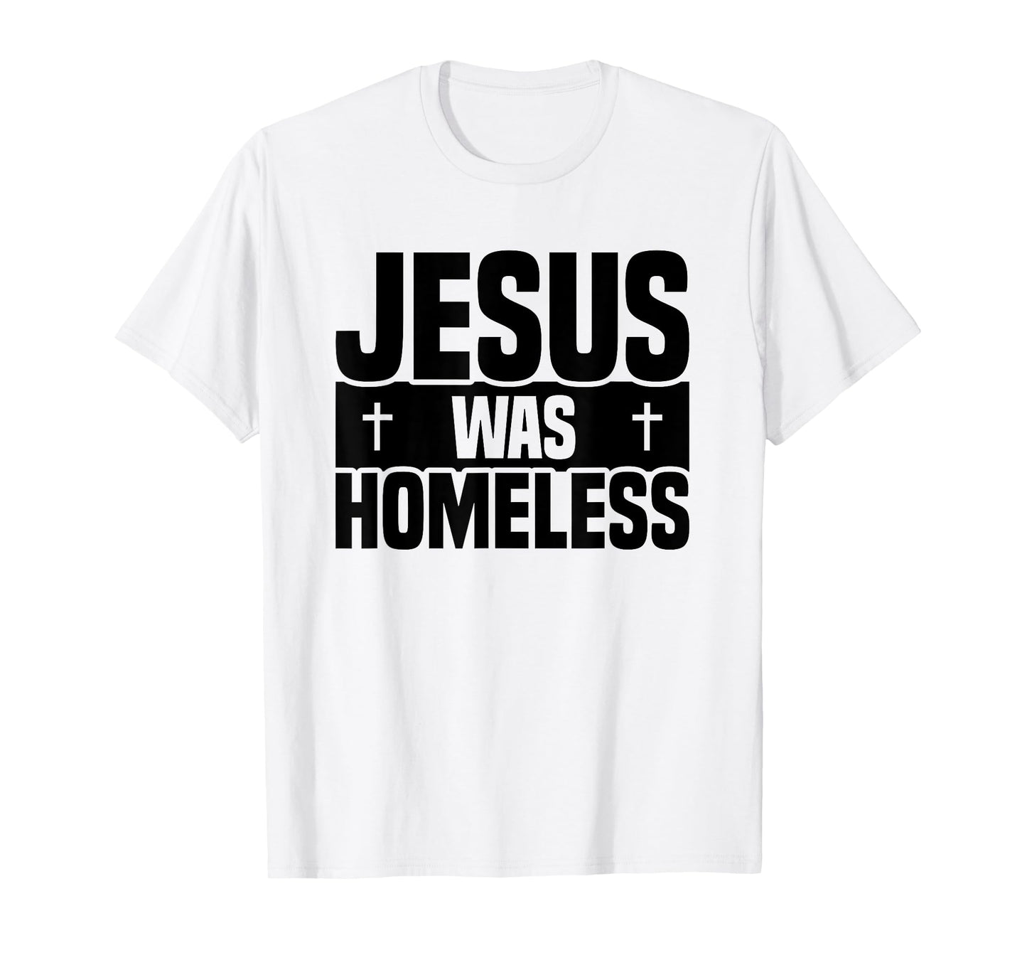 Jesus Was Homeless T-Shirt
