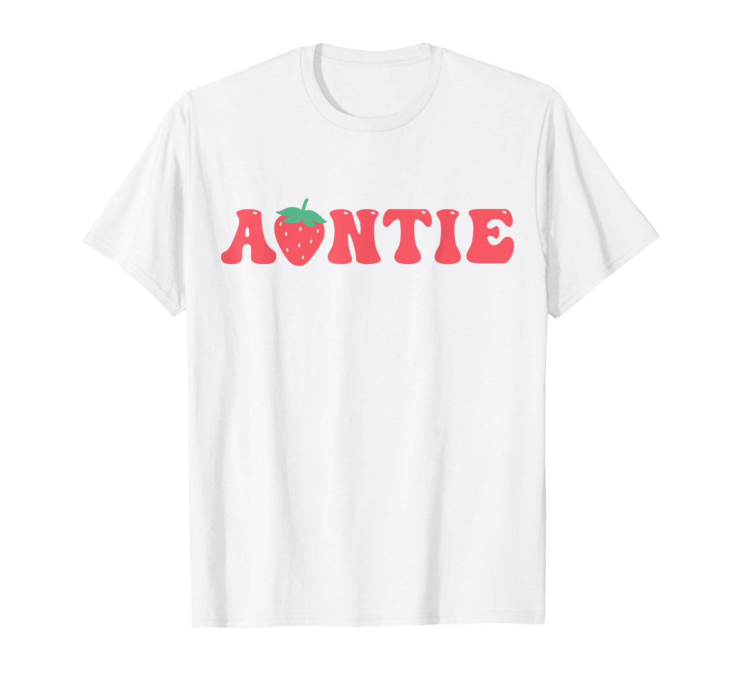 Auntie Of The Berry First Birthday Strawberry Matching Lover T-Shirt