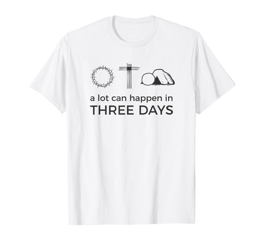 Easter Jesus Resurrection Quote / 3 Three Days Risen Cross T-Shirt