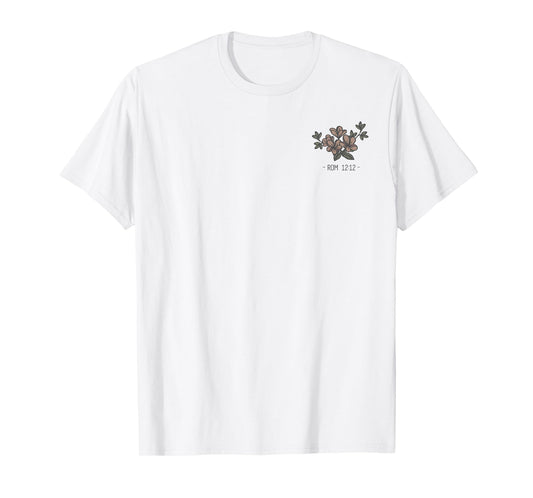 Be Joyful In Hope Romans Verse Front Back T-Shirt