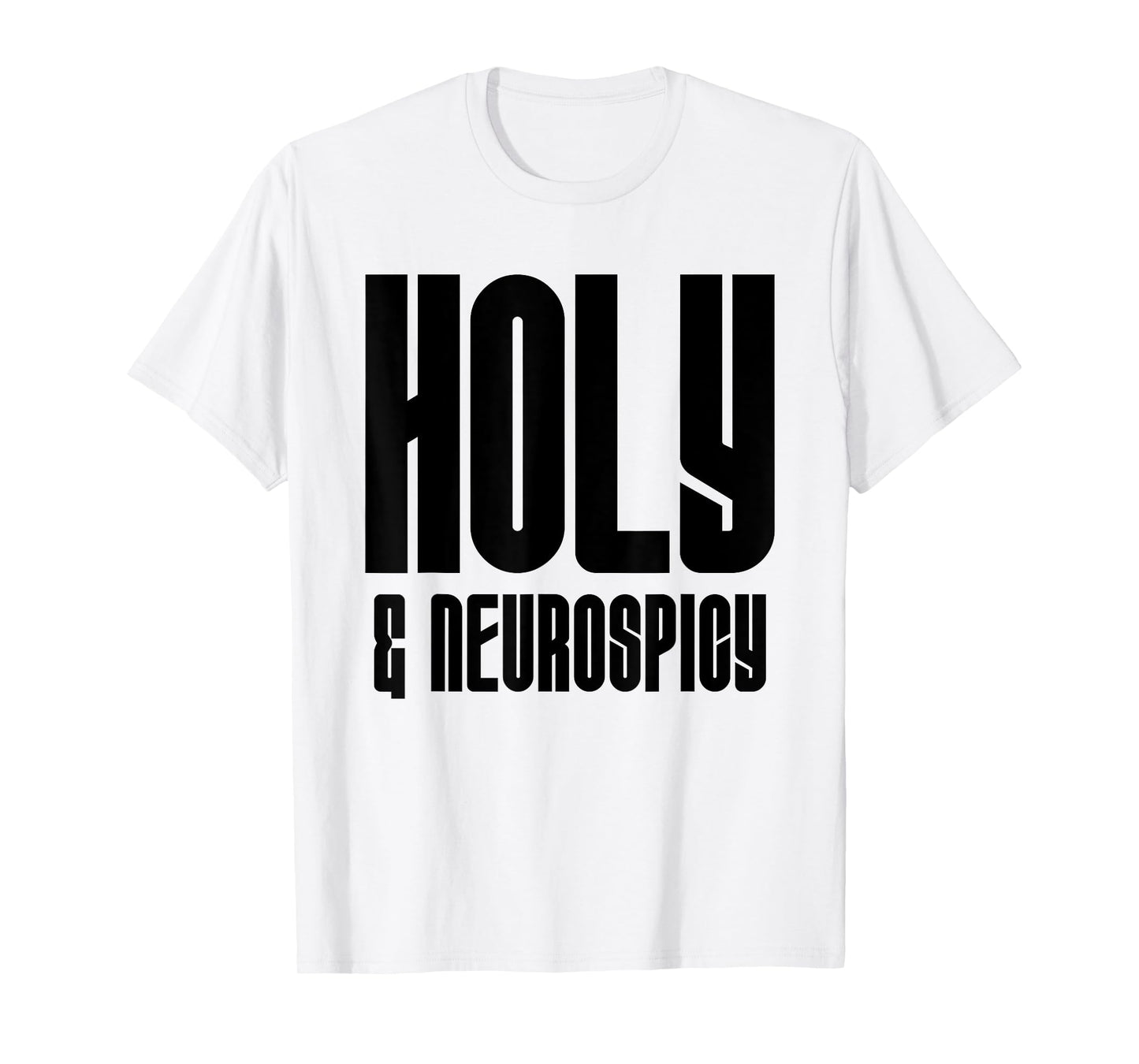Holy and Neurospicy Christian Neurodivergent Support Lt T-Shirt