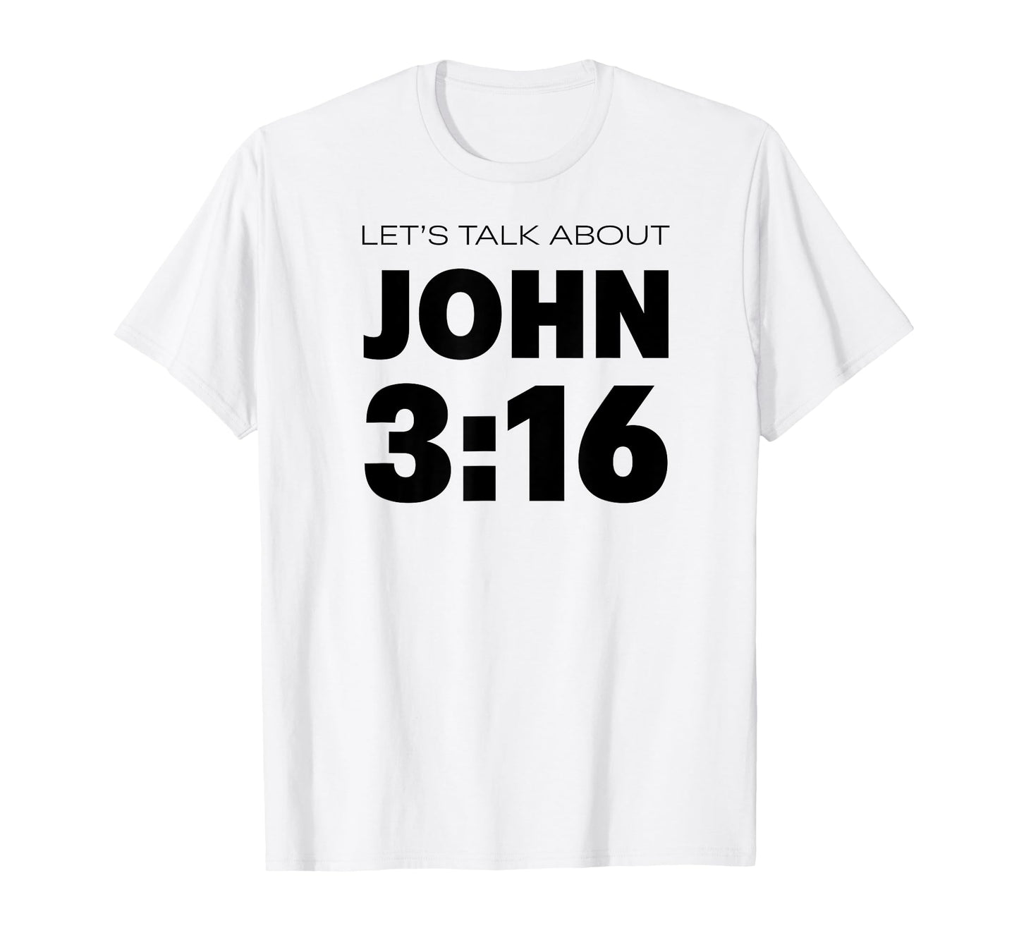 Bible Verse John 3 16 Bible Verse About God's Love On Back T-Shirt