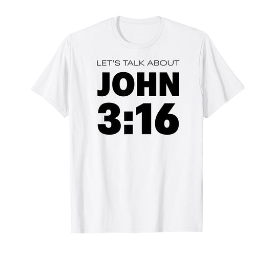 Bible Verse John 3 16 Bible Verse About God's Love On Back T-Shirt