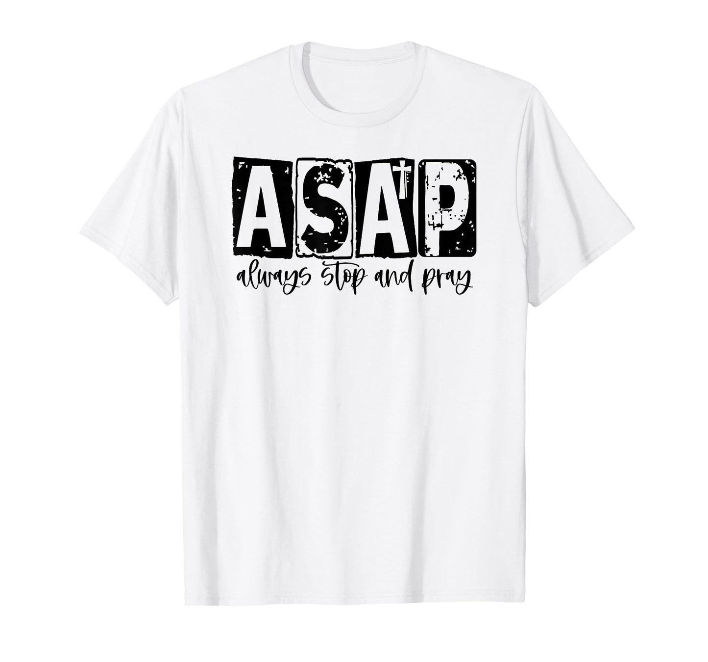 Always Stop And Pray Christian T-Shirt